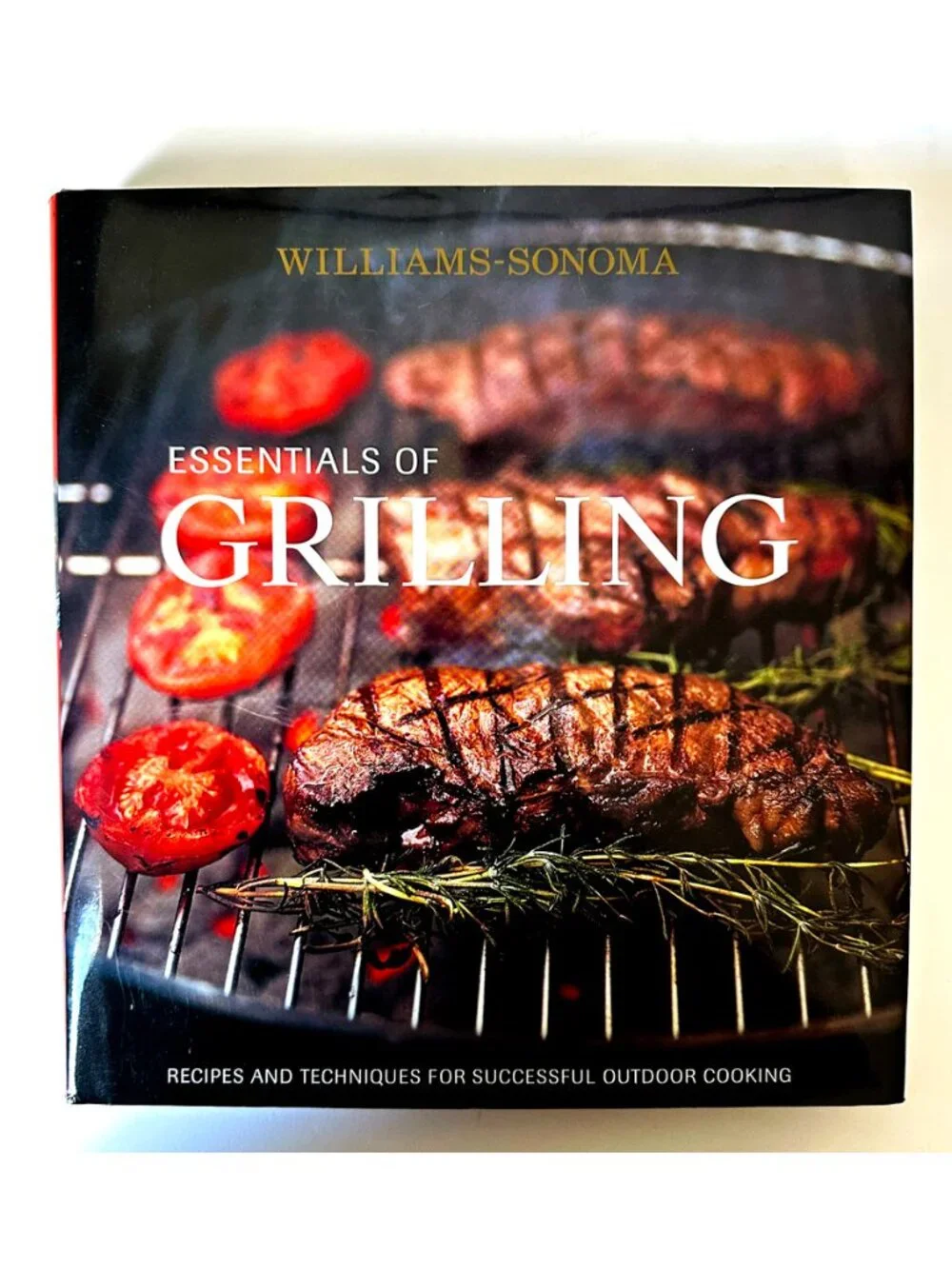 Williams-Sonoma Essentials of GRILLING: Recipes & Techniques for Successful...